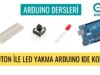 Arduino Dersleri #14 “Buton İle Led Yakma Arduino IDE Kodu”